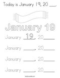 Today is January 19, 20 ___. Coloring Page
