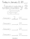 Today is January 2, 20 ___. Coloring Page