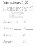 Today is January 2, 20 ___ Coloring Page