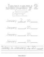 Today is January 2, 20 ___ Handwriting Sheet