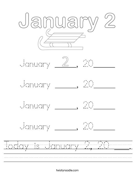 Today is January 2, 20 ___. Worksheet