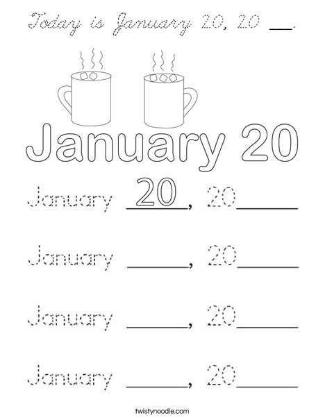 Today is January 20, 20 ___. Coloring Page