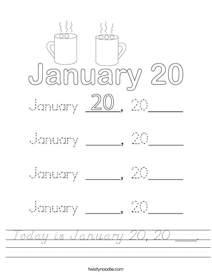 Today is January 20, 20 ___. Worksheet