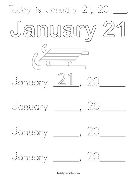 Today is January 21, 20 ___. Coloring Page