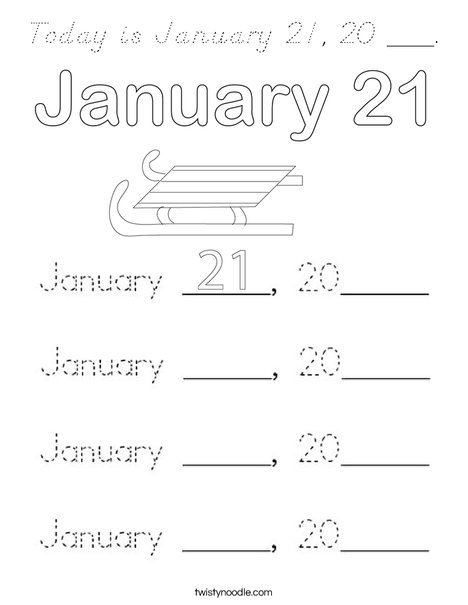 Today is January 21, 20 ___. Coloring Page