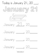 Today is January 21, 20 ___ Coloring Page