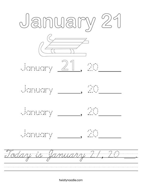 Today is January 21, 20 ___. Worksheet