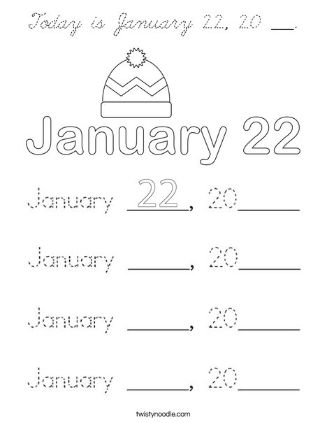 Today is January 22, 20 ___. Coloring Page