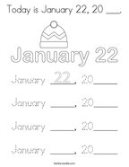 Today is January 22, 20 ___ Coloring Page