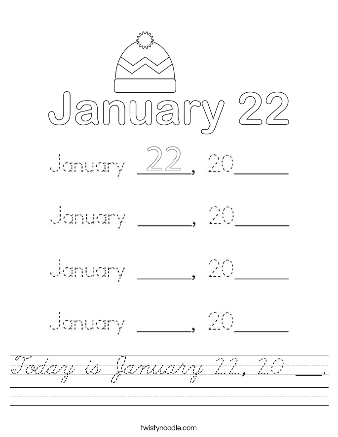 Today is January 22, 20 ___. Worksheet