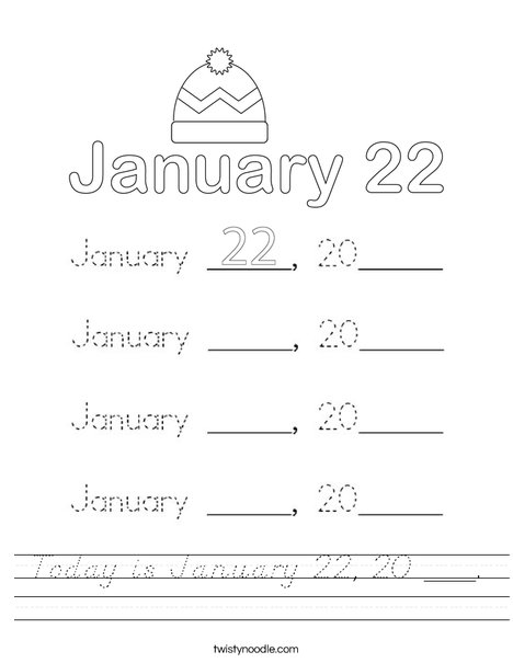 Today is January 22, 20 ___. Worksheet