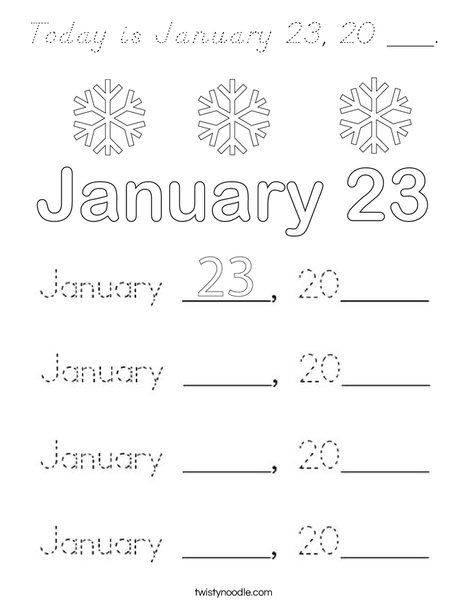 Today is January 23, 20 ___. Coloring Page