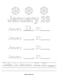Today is January 23, 20 ___. Worksheet