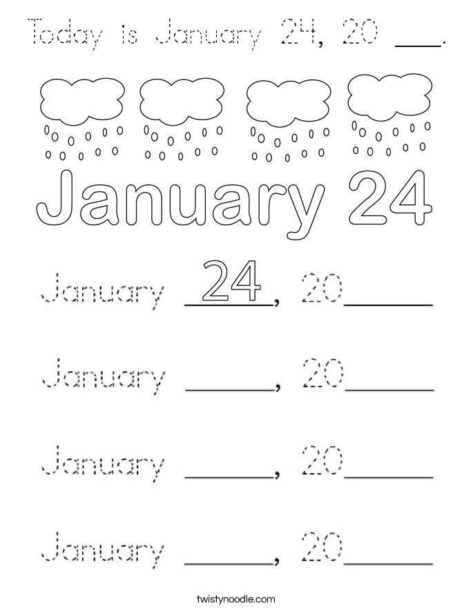 Today is January 24, 20 ___. Coloring Page