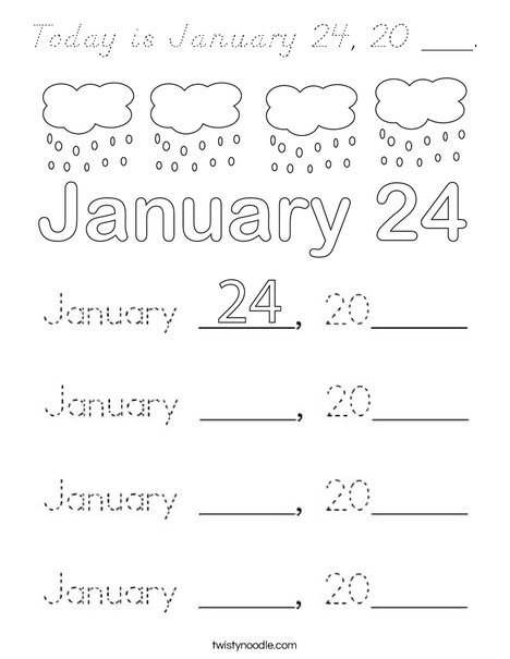 Today is January 24, 20 ___. Coloring Page