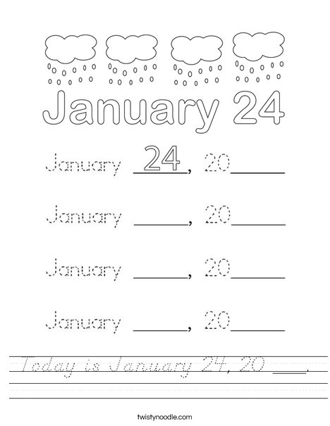 Today is January 24, 20 ___. Worksheet