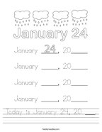 Today is January 24, 20 ___ Handwriting Sheet