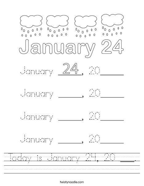 Today is January 24, 20 ___. Worksheet