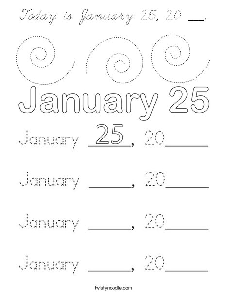 Today is January 25, 20 ___. Coloring Page