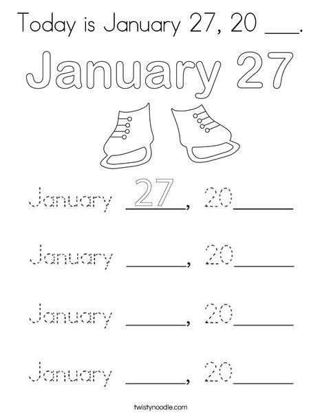 Today is January 27, 20 ___. Coloring Page