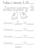 Today is January 3, 20 ___ Coloring Page