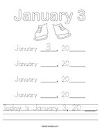 Today is January 3, 20 ___ Handwriting Sheet