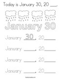 Today is January 30, 20 ___ Coloring Page