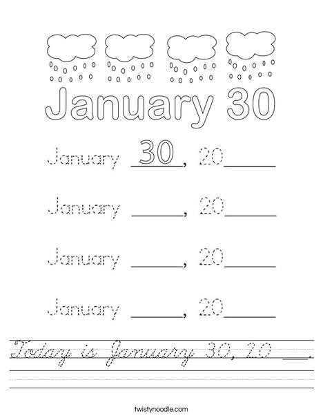 Today is January 30, 20 ___. Worksheet