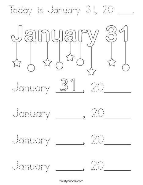 Today is January 31, 20 ___. Coloring Page