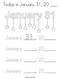 Today is January 31, 20 ___ Coloring Page