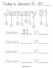 Today is January 31, 20 ___ Coloring Page