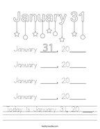 Today is January 31, 20 ___ Handwriting Sheet