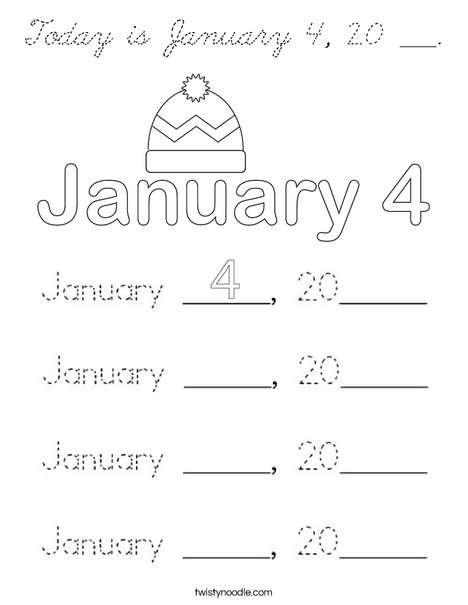 Today is January 4, 20 ___. Coloring Page