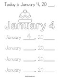 Today is January 4, 20 ___ Coloring Page