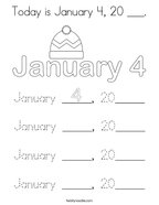 Today is January 4, 20 ___ Coloring Page