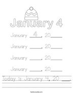 Today is January 4, 20 ___ Handwriting Sheet