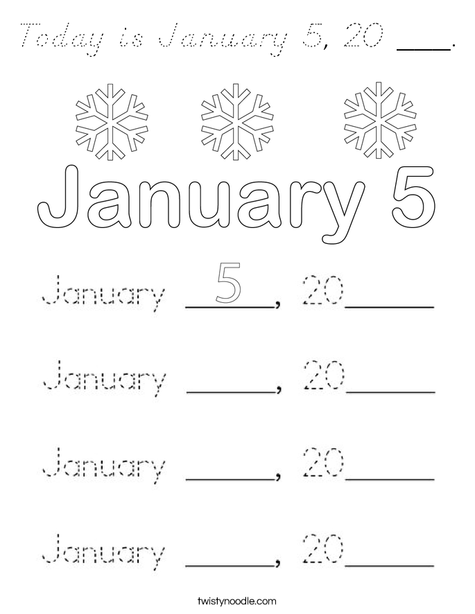 Today is January 5, 20 ___. Coloring Page