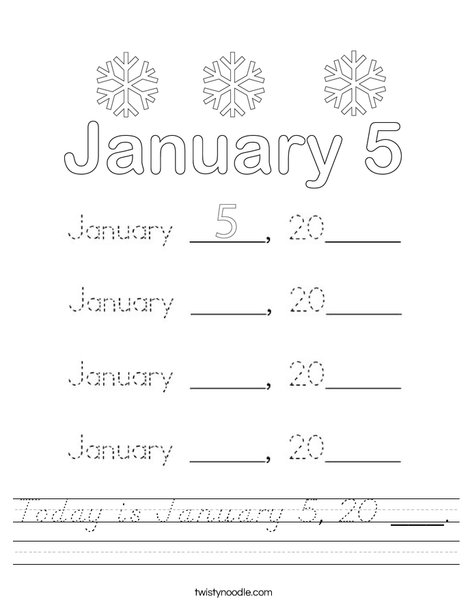 Today is January 5, 20 ___. Worksheet