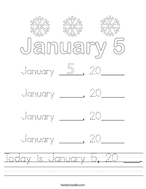 Today is January 5, 20 ___. Worksheet