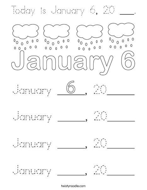 Today is January 6, 20 ___. Coloring Page