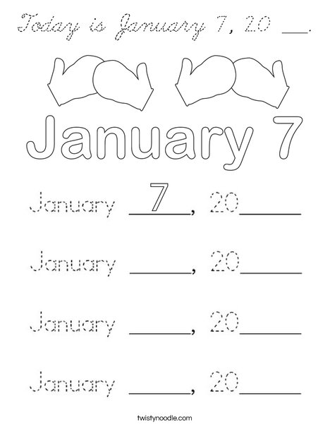 Today is January 7, 20 ___. Coloring Page