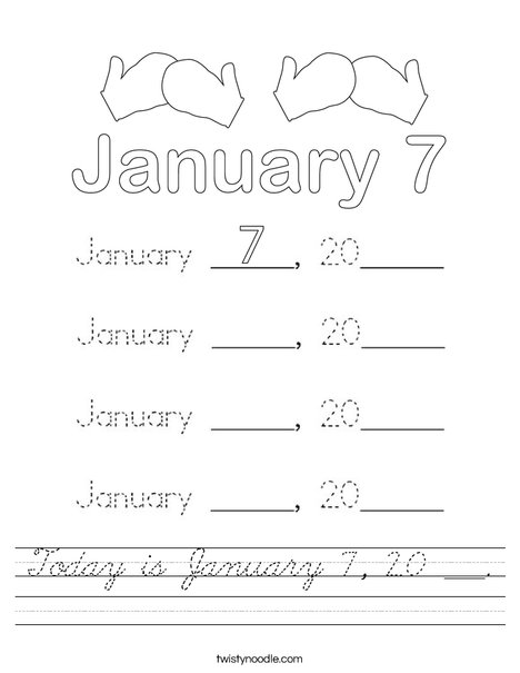 Today is January 7, 20 ___. Worksheet