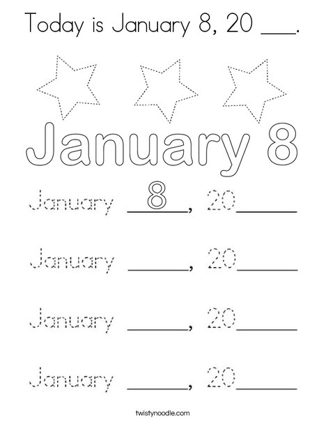 Today is January 8, 20 ___. Coloring Page