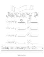 Today is January 9, 20 ___ Handwriting Sheet