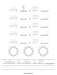 Today is July 1, 20 ___. Worksheet