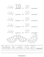 Today is July 10, 20 ___ Handwriting Sheet