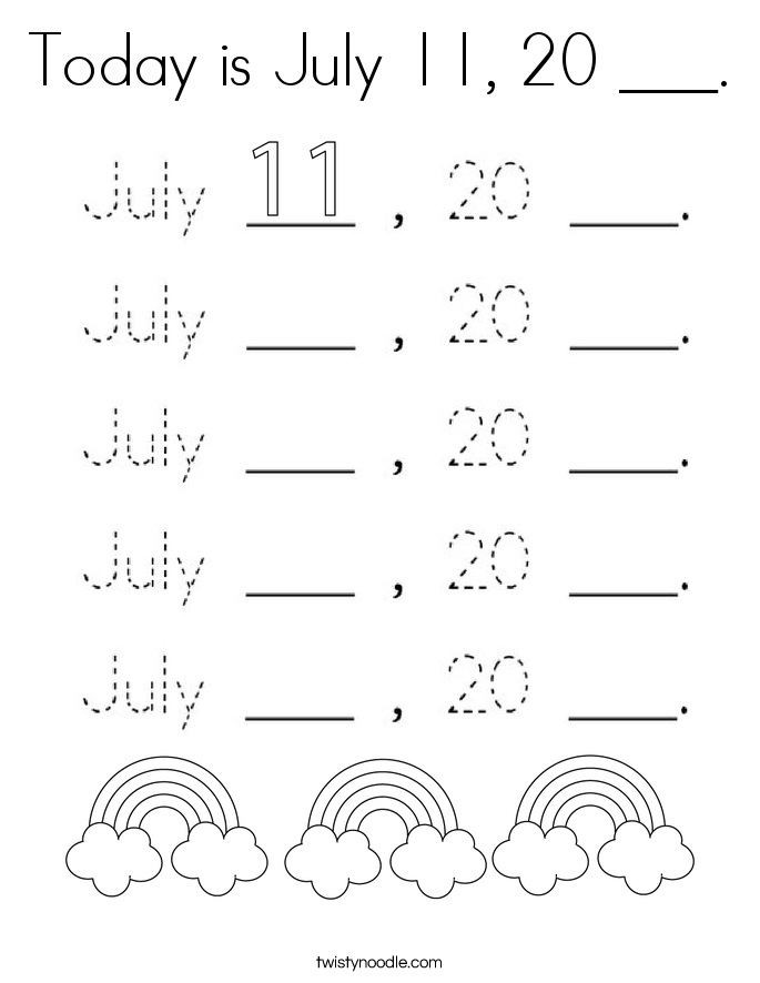 Today is July 11, 20 ___. Coloring Page