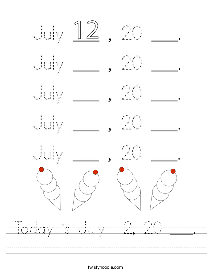 Today is July 12, 20 ___. Worksheet