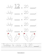 Today is July 12, 20 ___ Handwriting Sheet