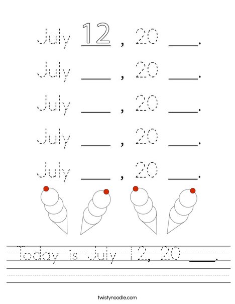 Today is July 12, 20 ___. Worksheet